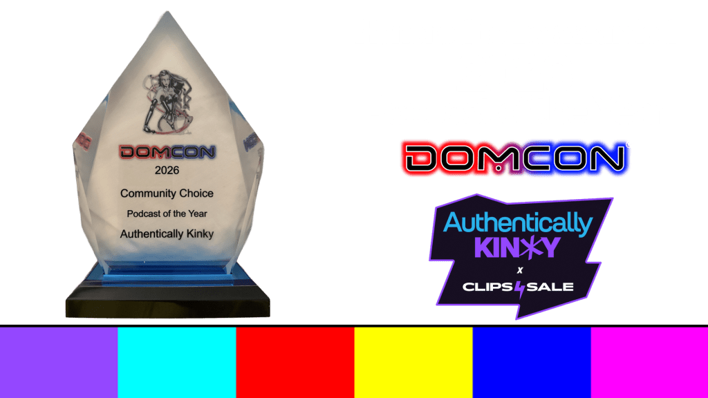 A crystal award honoring 'Authentically Kinky' as the 2026 Podcast of the Year at DomCon, displaying the logo and event details.